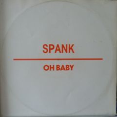 Spank - Spank - Oh Baby - Champion