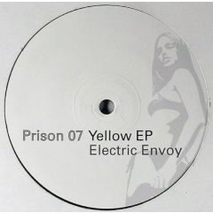 Electric Envoy - Electric Envoy - Yellow EP - Prison Recordings