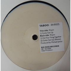 Taboo - Taboo - Gotta Get Up - Big Noiz Records