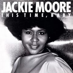 Jackie Moore - Jackie Moore - This Time Baby - Columbia