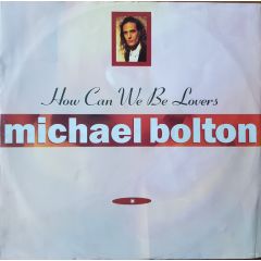 Michael Bolton - Michael Bolton - How Can We Be Lovers - CBS