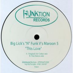 Big Licks N Funk Vs Maroon 5 - Big Licks N Funk Vs Maroon 5 - This Love - Funktion