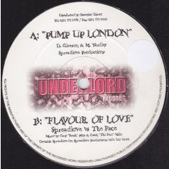 Spreadlove Productions - Spreadlove Productions - Pump Up London / Flavour Of Love - Underlord Records