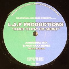 L.A.P Productions - L.A.P Productions - Hard To Say Im Sorry - Nocturnal Recordings