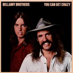 Bellamy Brothers - Bellamy Brothers - You Can Get Crazy - Warner Bros. Records