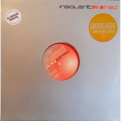Groovelikers - Groovelikers - Grooveliker - Insolent