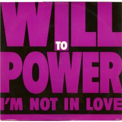 Will To Power - Will To Power - I'm Not In Love - CBS