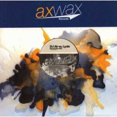 DJ Air Vs Lyala - DJ Air Vs Lyala - Remember Me - Axwax
