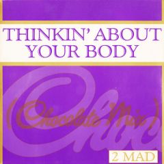 2 Mad - 2 Mad - Thinkin' About Your Body - Big Life