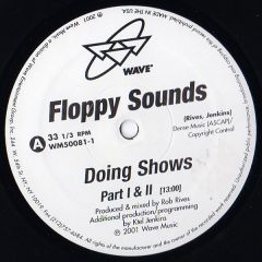 Floppy Sounds - Floppy Sounds - Doing Shows - Wave