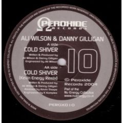 Ali Wilson & Danny Gilligan - Ali Wilson & Danny Gilligan - Cold Shiver - Peroxide