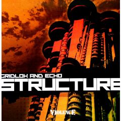 Gridlok And Echo / Echo - Gridlok And Echo / Echo - Structure - Violence Recordings