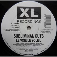 Subliminal Cuts - Subliminal Cuts - Le Voie Le Soleil - XL