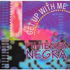 Pimienta Negra - Pimienta Negra - Get Up With Me - ZYX