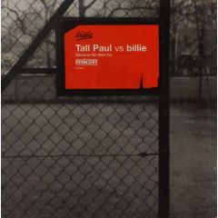 Tall Paul Vs Billie Piper - Tall Paul Vs Billie Piper - (Because We Want To) - Innocent