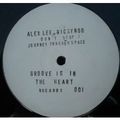 Alex Lee & Nicky Noo - Alex Lee & Nicky Noo - Don't Stop / Journey Through Space - Groove Is In The Heart Records