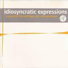 Various Artists - Various Artists - Idiosyncratic Expressions - Parallel Records