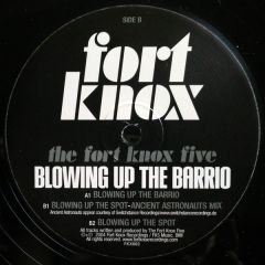 Fort Knox Five - Fort Knox Five - Blowing Up The Barrio - Fort Knox Recordings