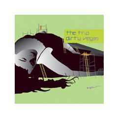 Dirty Vegas - Dirty Vegas - The Trip - Family Recordings