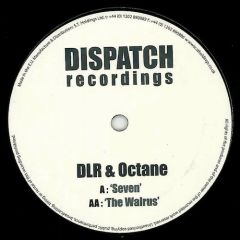 Dlr & Octane - Dlr & Octane - Seven / The Walrus - Dispatch Recordings