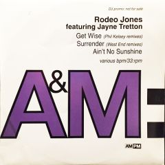Rodeo Jones - Rodeo Jones - Get Wise / Surrender / Ain't No Sunshine - A&M