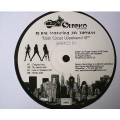 DJ Hal Featuring Jay Thomas - DJ Hal Featuring Jay Thomas - East Coast Weekend EP - Serpico