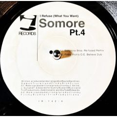 Somore - Somore - I Refuse (What You Want) Pt.4 - I! Records