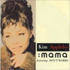Kim Appleby - Kim Appleby - Mama / Don't Worry - Parlophone