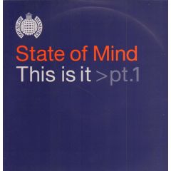 State Of Mind - State Of Mind - This Is It (Part 1) - Ministry Of Sound