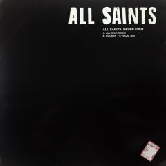 All Saints - All Saints - Never Ever - London