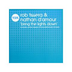 Rob Tiserra & Nathan D'Amour - Rob Tiserra & Nathan D'Amour - Bring The Lights Down (Remixes) - Y2K