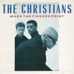The Christians - The Christians - When The Fingers Point - Island Records