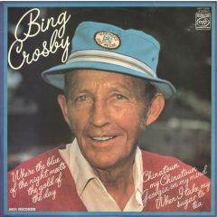 Bing Crosby - Bing Crosby - Where The Blue Of The Night Meets The Gold Of The Day - Music For Pleasure