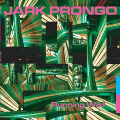 Jark Prongo - Jark Prongo - Running Wild - Pssst