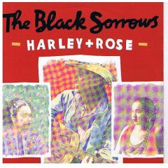 The Black Sorrows - The Black Sorrows - Harley & Rose - Epic