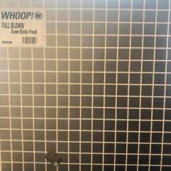Full Blown - Full Blown - Some Kinda Freak - Size Records