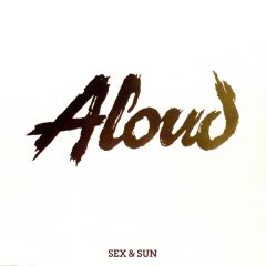 Aloud - Aloud - Sex & Sun (Promo 1) - Open