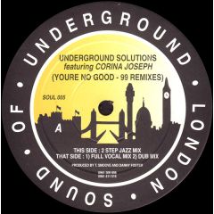 Underground Solution - Underground Solution - Youre No Good (99 Remixes) - Soul