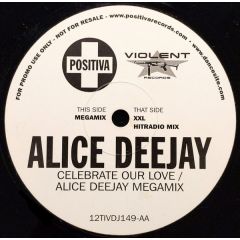 Alice Deejay - Alice Deejay - Celebrate Our Love - Positiva