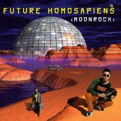 Future Homosapiens - Future Homosapiens - Moonrock - Galactic Disco