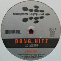 Bong Hitz - Bong Hitz - 3D Lovers - Bass Walk