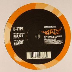 D Type - D Type - Just You / Madness - Beatz 7