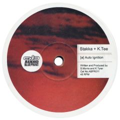 Stakka & K.Tee - Stakka & K.Tee - Auto Ignition - Audio Blueprint