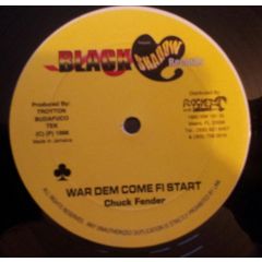 Chuck Fender / Mr. Vegas - Chuck Fender / Mr. Vegas - War Dem Come Fi Start / Mash Up This Evening - Black Shadow Records