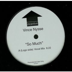 Vince Nysse - Vince Nysse - So Much - Incentive