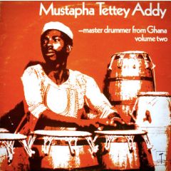 Mustapha Tettey Addy - Mustapha Tettey Addy - Master Drummer From Ghana - Volume Two - Tangent Records