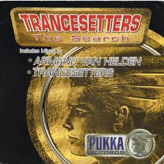 Trancesetters - Trancesetters - The Search - Pukka