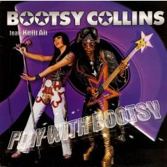 Bootsy Collins Feat Kelli Ali - Bootsy Collins Feat Kelli Ali - Play With Bootsy - East West