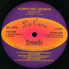 Floppy Disc Jockeys - Floppy Disc Jockeys - Come On - La Casa Records 1