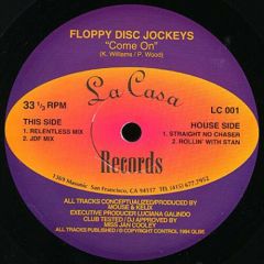 Floppy Disc Jockeys - Floppy Disc Jockeys - Come On - La Casa Records 1